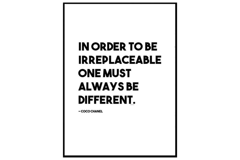 Be Irreplaceable Be Different Chanel Tekst Hvid/Sort