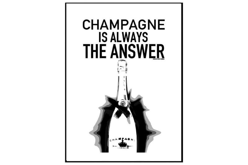 Champagne Is Always The Answer Tekst Hvid/Sort